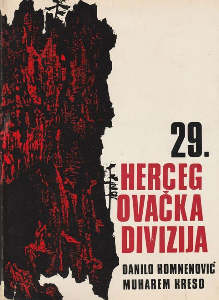 Komnenović, Danilo; Kreso, Muharem (1979): 29. hercegovačka divizija, IZ, Beograd 