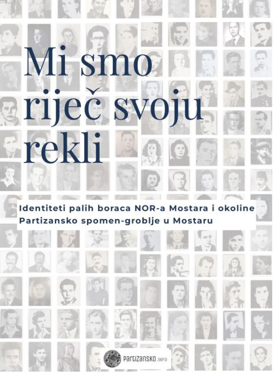 e-knjiga o identitetima (biografijama) palih boraca sa Partizanskog spomen-groblja, u riječi i slici.